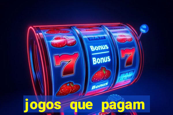 jogos que pagam dinheiro de verdade 2024